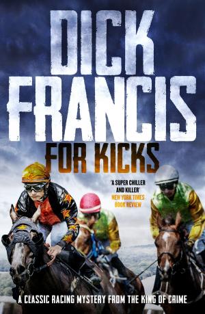 Cover of the book For Kicks by June Francis
