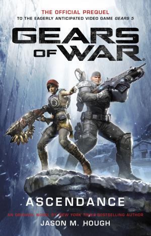 Cover of the book Gears of War: Ascendance by Marc Guggenheim, James R. Tuck
