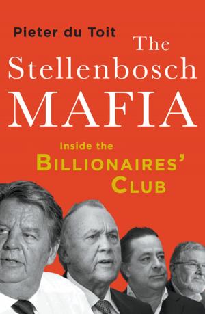 Cover of the book The Stellenbosch Mafia by Liz Mcgregor