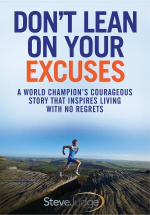 Cover of the book Don't Lean On Your Excuses by Frank Brady