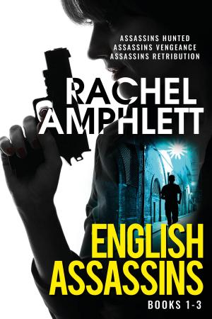 Cover of the book English Assassins books 1-3 by Rachel Amphlett