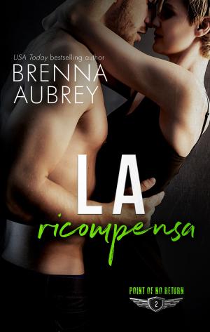Cover of the book La ricompensa by Brenna Aubrey