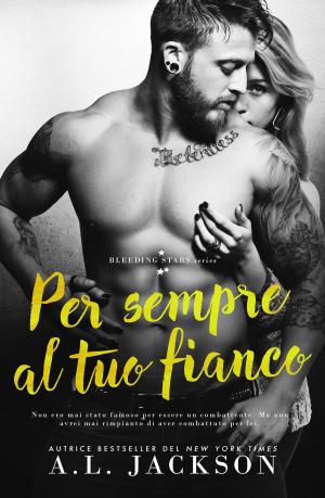 Cover of the book Per sempre al tuo fianco by April Bennett