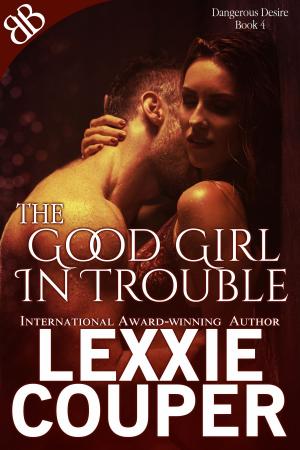 Cover of the book The Good Girl In Trouble by Mari Carr