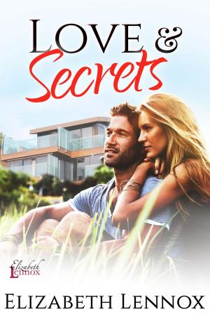 Cover of the book Love and Secrets by Elizabeth Lennox