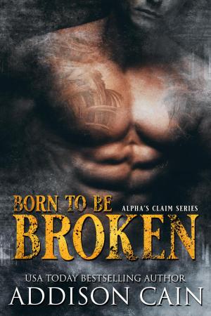 Cover of the book Born to be Broken by K.W. McCabe
