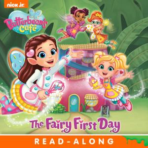 Cover of the book The Fairy First Day (Butterbean’s Café) by Nickelodeon Publishing