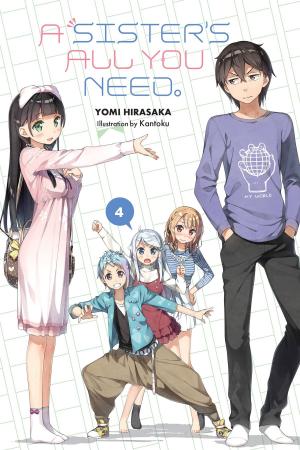 Cover of the book A Sister's All You Need., Vol. 4 (light novel) by Sakurako Gokurakuin