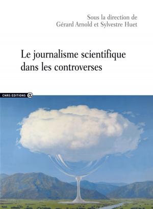 Cover of the book Le journalisme scientifique dans les controverses by Nicolas Vatin