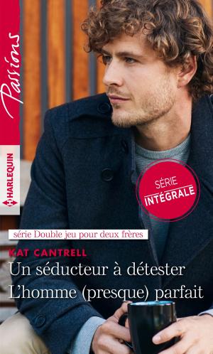 Cover of the book Un séducteur à détester - L'homme (presque) parfait by Kelly Hunter