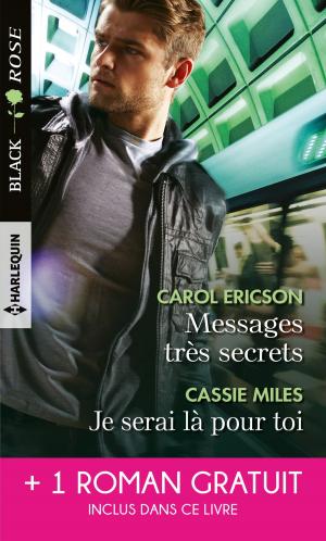 Cover of the book Messages très secrets - Je serai là pour toi - Cet enfant à protéger by Sandra Marton