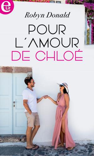 Cover of the book Pour l'amour de Chloé by J. Margot Critch