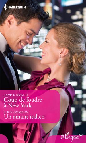 Cover of the book Coup de foudre à New York - Un amant italien by Sharon Kendrick