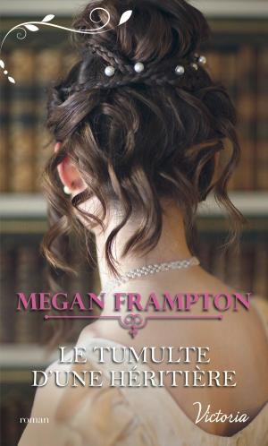 Cover of the book Le tumulte d'une héritière by Julie Kistler