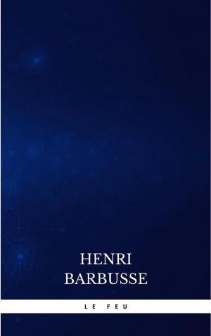 Cover of the book Le feu: Journal d'une escouade by Henry James