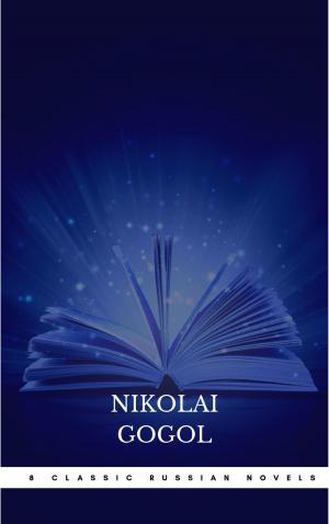 Cover of 8 Classic Russian Novels You Should Read by Fyodor Dostoevsky,                 Ivan Goncharov,                 Leo Tolstoy,                 Maxim Gorky,                 Nikolai Gogol, WS