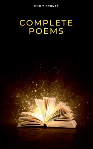 Cover of the book Brontë Sisters: Complete Poems by Bret Harte, Owen Wister, Andy Adams, Zane Grey, B. M. Bower, Marah Ellis Ryan, Max Brand