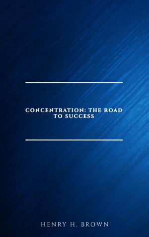 Cover of Concentration: The Road to Success