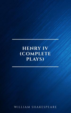Cover of the book Henry IV (Complete Plays) by Napoleon Hill