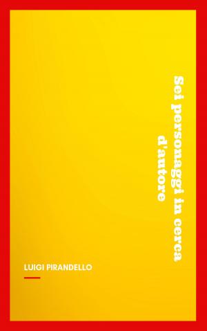 Cover of the book Sei personaggi in cerca d'autore by Plato