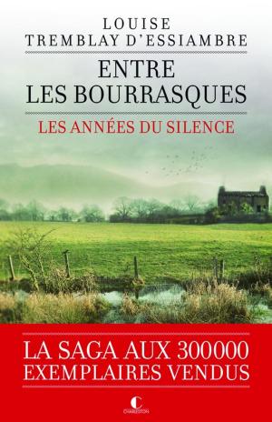 Cover of the book Entre les bourrasques by Kathleen Grissom