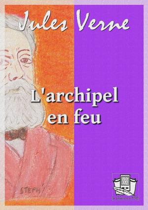 Cover of the book L'archipel en feu by Denis Diderot