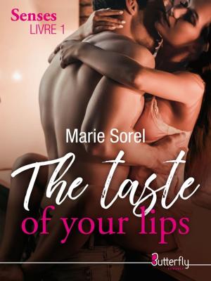 Cover of the book The taste of your lips by Celine Delhaye