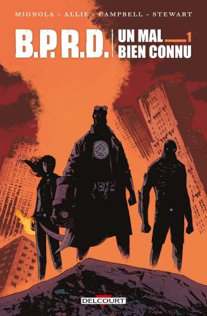 Cover of the book BPRD. Un Mal bien connu by John Arcudi, Mike Mignola, Jason Latour, Laurence Campbell