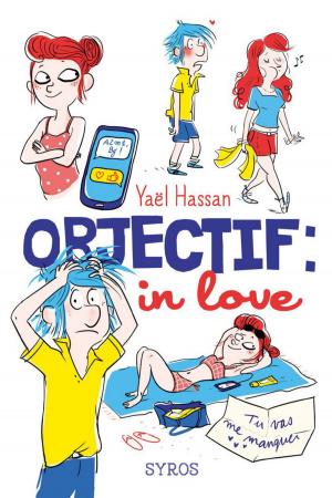 Cover of the book Objectif : in love by Éric Sanvoisin