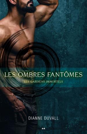 Cover of the book Les ombres fantômes by Sienna Mercer