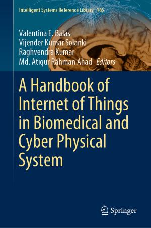 Cover of the book A Handbook of Internet of Things in Biomedical and Cyber Physical System by Nadja Douglas
