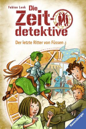 Cover of the book Die Zeitdetektive, Band 41: Der letzte Ritter von Füssen by Anthony Horowitz
