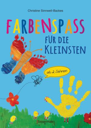 Cover of Farbenspaß für die Kleinsten ab 2 Jahren. 26 kinderleichte Projekte zum Malen und Basteln: mit Finger- und Wasserfarben, Buntstiften und Straßenkreide