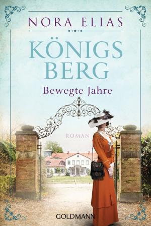 Cover of the book Königsberg. Bewegte Jahre by Christopher Moore