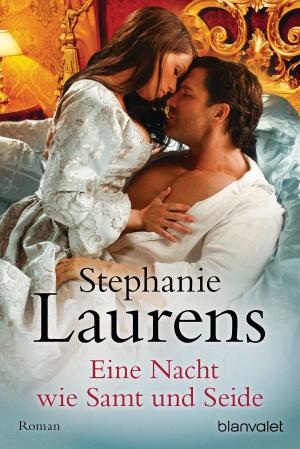Cover of the book Eine Nacht wie Samt und Seide by Stephanie Laurens