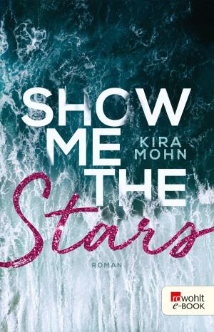 Cover of the book Show me the Stars by Amir Baitar, Henning Sußebach