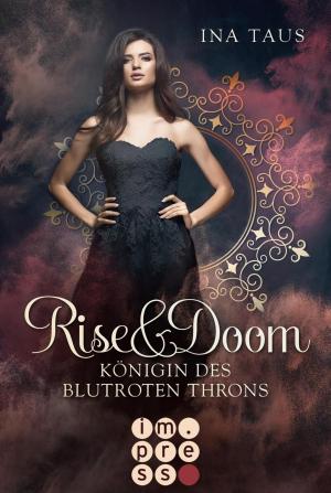 Cover of the book Rise & Doom 3: Königin des blutroten Throns by Stefanie Diem