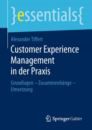 Cover of the book Customer Experience Management in der Praxis by Stephan M. Liozu