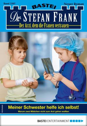 Cover of the book Dr. Stefan Frank 2507 - Arztroman by Verena Kufsteiner