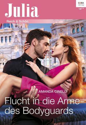 Cover of the book Flucht in die Arme des Bodyguards by Christyne Butler