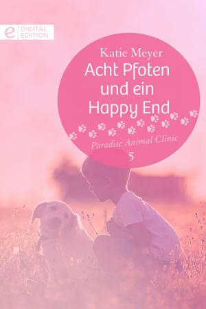 Cover of the book Acht Pfoten und ein Happy End by Maggie Cox, Marion Lennox, Kim Lawrence, Susan Meier