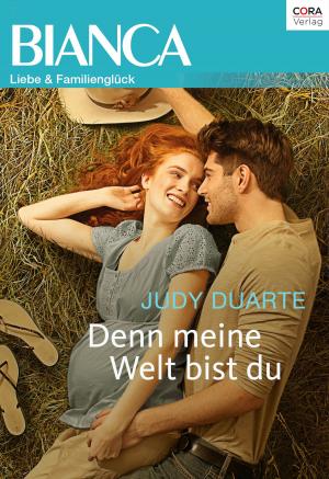 Cover of the book Denn meine Welt bist du by Catherine George