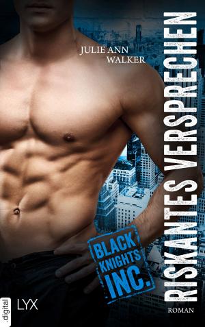 Cover of the book Black Knights Inc. - Riskantes Versprechen by Lynsay Sands