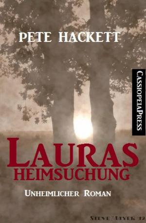 Cover of the book Lauras Heimsuchung (Unheimlicher Roman) by Angelika Nylone