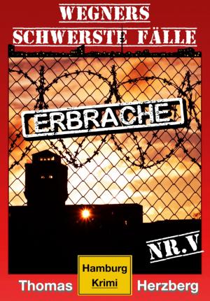Book cover of ErbRache: Wegners schwerste Fälle (5.Teil)