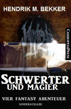 Cover of the book Schwerter und Magier: Vier Fantasy Abenteuer by David Barentine