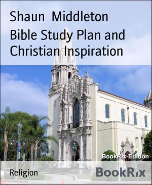 Cover of the book Bible Study Plan and Christian Inspiration by Wolf G. Rahn