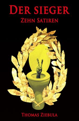 Cover of the book Der Sieger: Zehn Satiren by Alfred Bekker, A. F. Morland, Pete Hackett