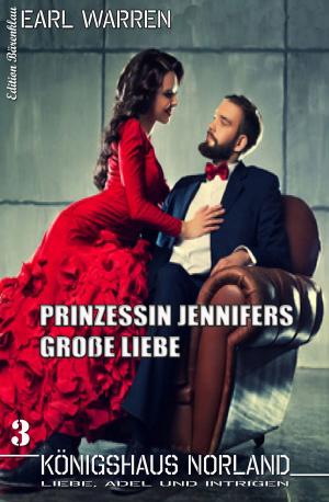Cover of Königshaus Norland #3 Prinzessin Jennifers große Liebe