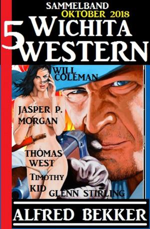 Cover of the book Sammelband 5 Wichita Western Oktober 2018 by Horst Weymar Hübner